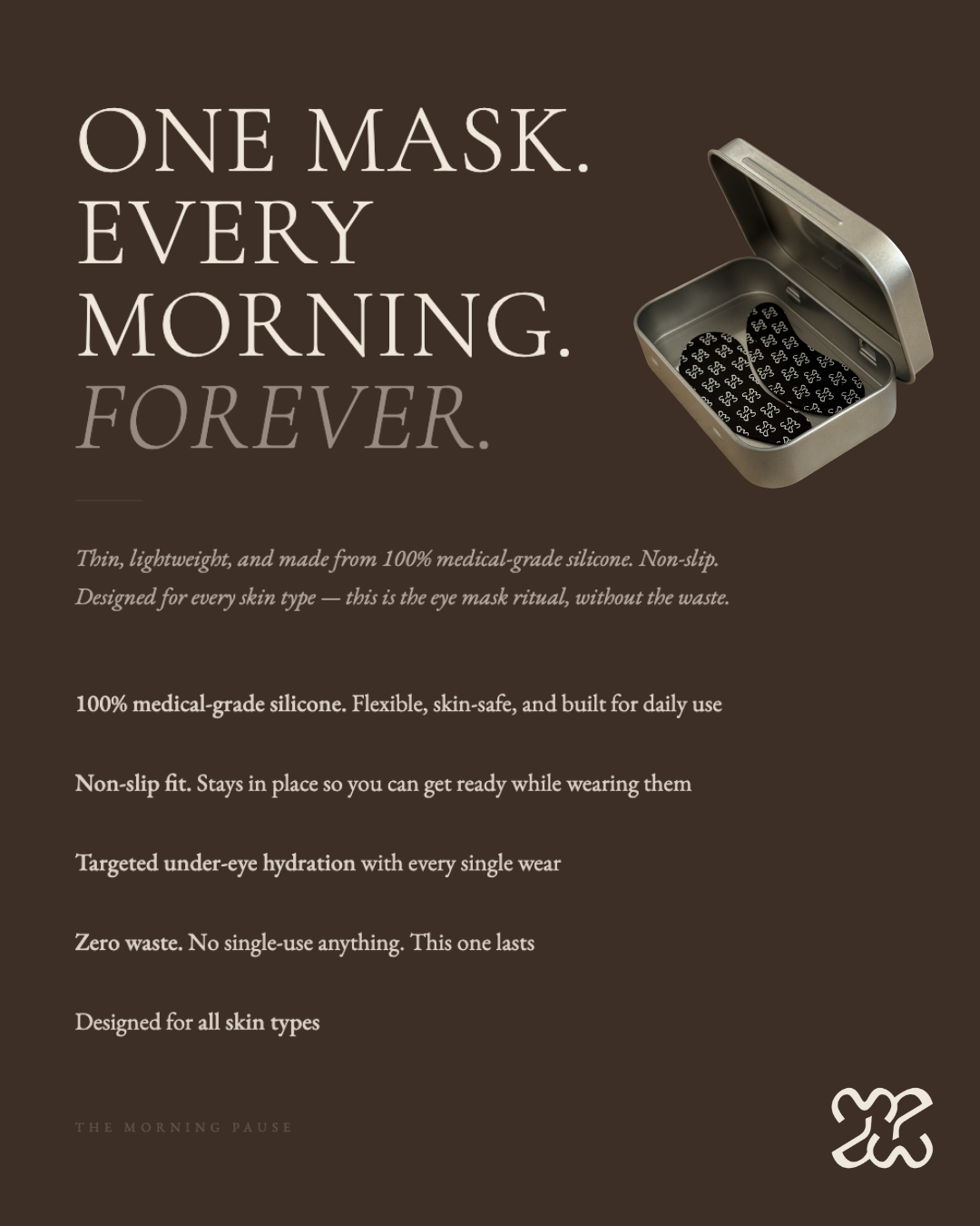 Every Morning Eye Mask by The Morning Pause 100% medical-grade silicone, non-slip, reusable, zero waste. Designed for all skin types